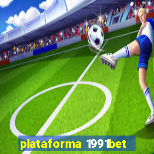 plataforma 1991bet